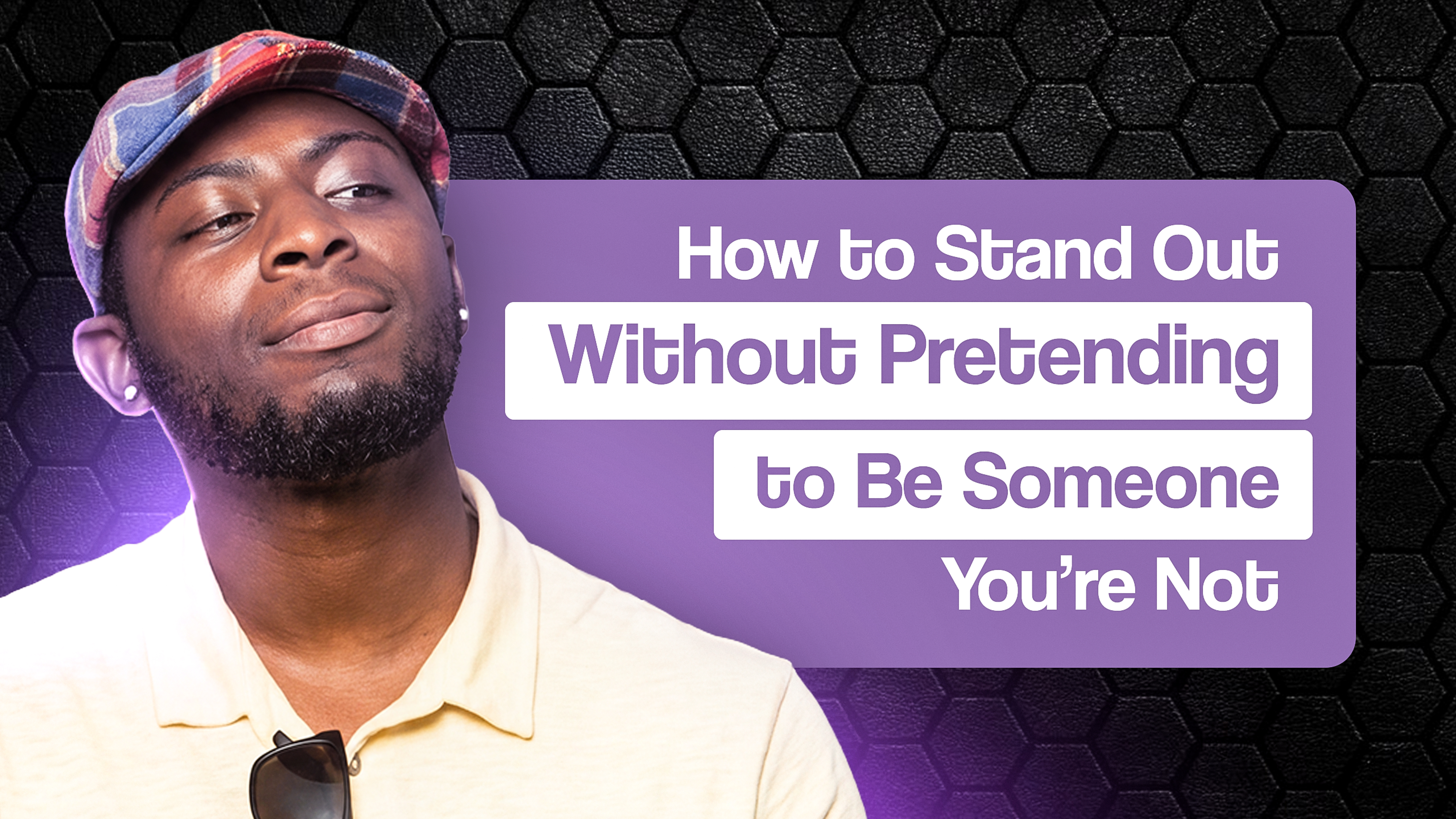 How to Stand Out Without Pretending to Be Someone You're Not